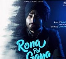 download Rona-Pai-Gaya Ranjit Bawa mp3